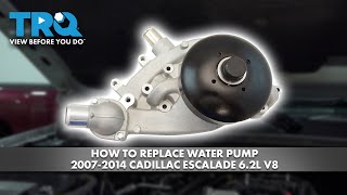 How to Replace Water Pump 2007-2014 Cadillac Escalade 6.2L V8