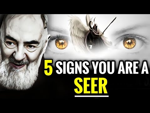PADRE PIO: 5 Signs You Are a SEER, Only 10 People Out Of 1000 have These Signs