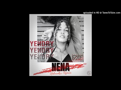 Dj F.A.Z.E ft Yendry - NENA (Urbankiz Remix)