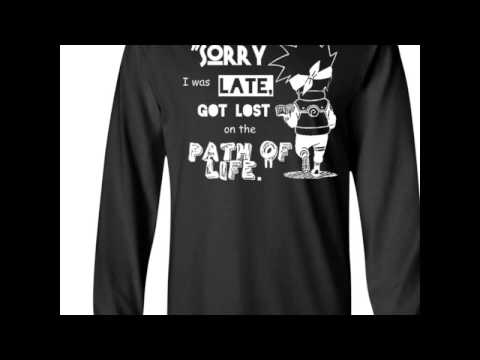 Naruto Shirts - Kakashi "Sorry I was Late, Got Lost on the Path of Life."