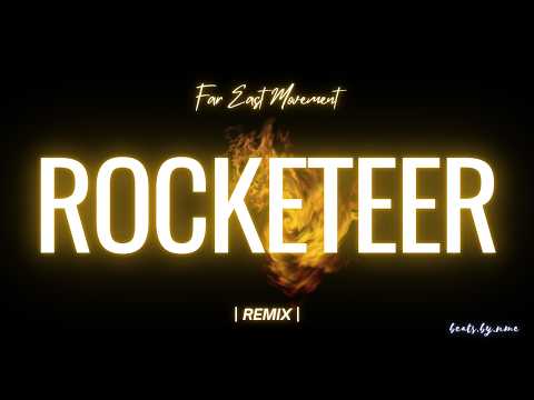 ROCKETEER - Far East Movement feat. Ryan Tedder (REMIX)