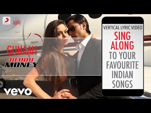 Gunaah - Blood Money|Official Bollywood Lyrics|Mustafa Zahid