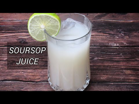 How To Make Soursop Juice