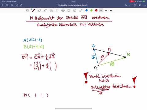 Mittelpunkt einer Strecke berechnen, Ortsvektor zum Mittelpunkt bestimmen, Analytische Geometrie