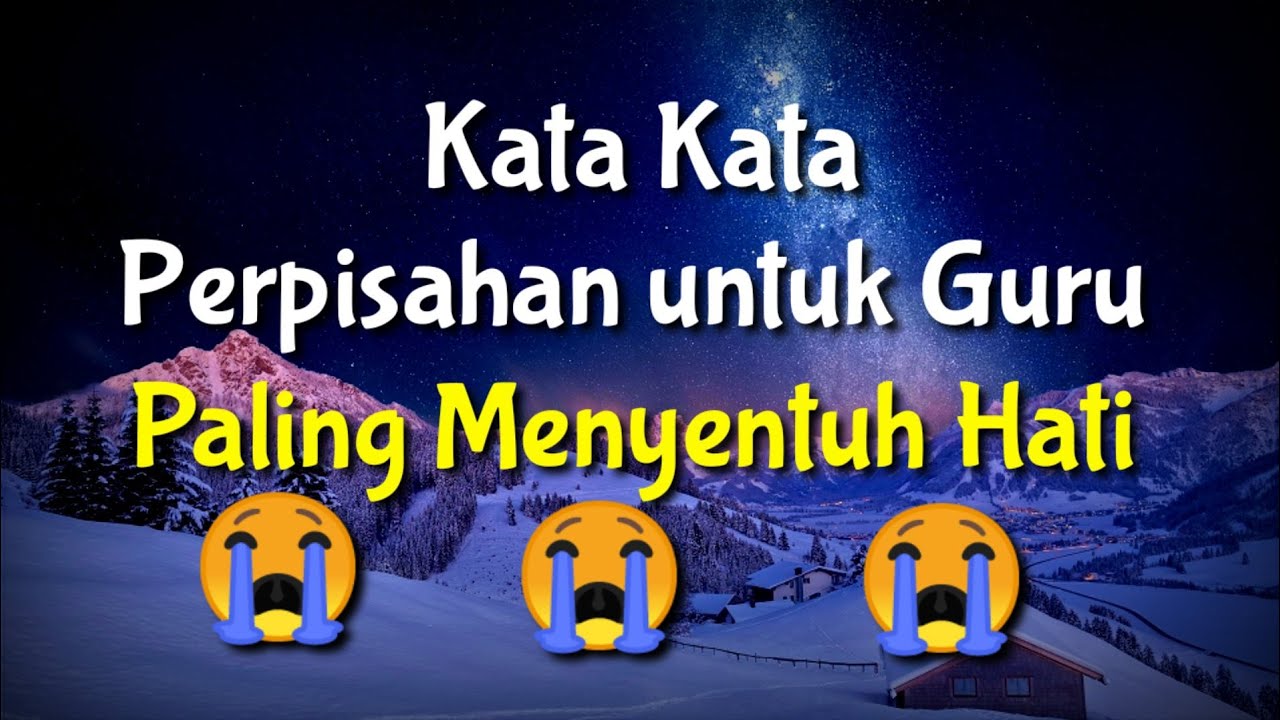 KATA KATA PERPISAHAN UNTUK GURU || UCAPAN PERPISAHAN SEKOLAH