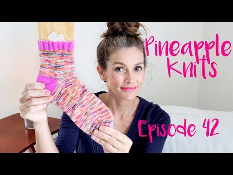 Pineapple Knits Podcast - Episode 42 - A Knitting and Spinning Podcast