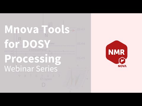 Webinar Series - Mnova tools for DOSY processing