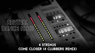 4 Strings - Come Closer (4 Clubbers Remix) [HQ]