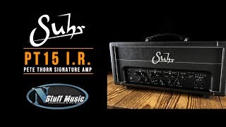 Video thumbnail for The PT15 I.R. and Matching Cabinet from Suhr - In-Depth Demo!! by N Stuff Music