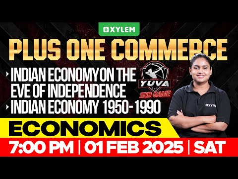 Plus One Economics - Indian Economy On The Eve Of Independence, Indian Economy 1950-1990 | Xylem