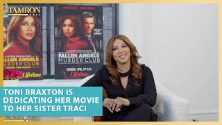 Toni Braxton Is Dedicating Her New Lifetime Movie to Her Sister Traci