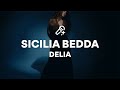 DELIA, SICILIA BEDDA (/Lyrics)