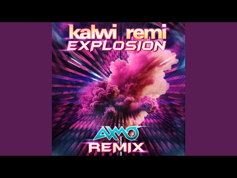 Explosion (AXMO Remix (Extended Mix))