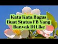 KATA KATA BIJAK BAGUS BUAT STATUS FB YANG BANYAK DI LIKE