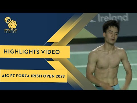 🏸AIG FZ FORZA Irish Open 2023 Highlights🏸