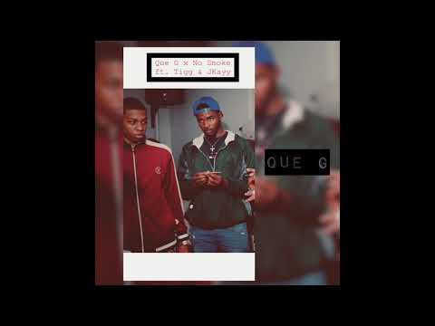 Que G   No Smoke ft  Tigg Go Brayy & Jkayy Go Brayy