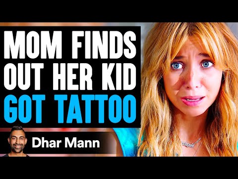 MOM Finds Out Her KID GOT TATTOO, What Happens Is Shocking | Dhar Mann
