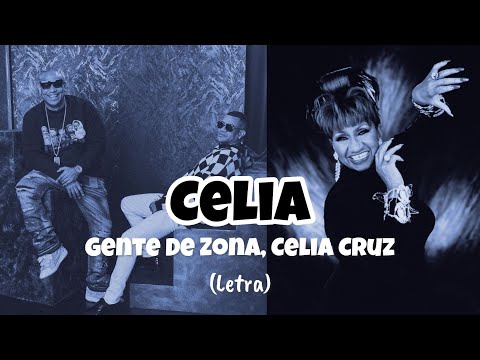 Gente De Zona, Celia Cruz - Celia (Letra)