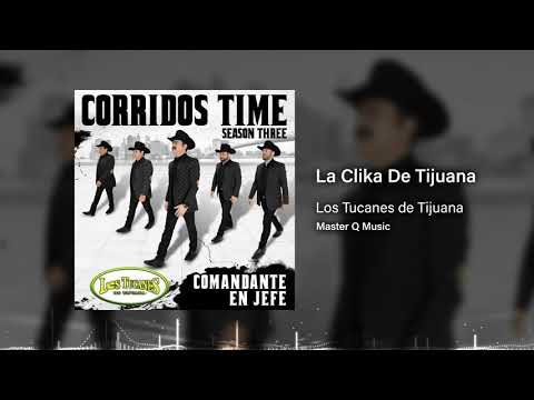 La Clika De Tijuana – Los Tucanes De Tijuana (Audio Oficial)