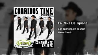 La Clika De Tijuana – Los Tucanes De Tijuana (Audio Oficial)