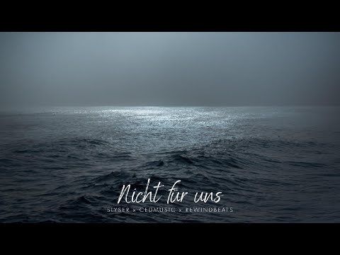 SLYSER x CED - NICHT FÜR UNS (PROD. BY REWIND)