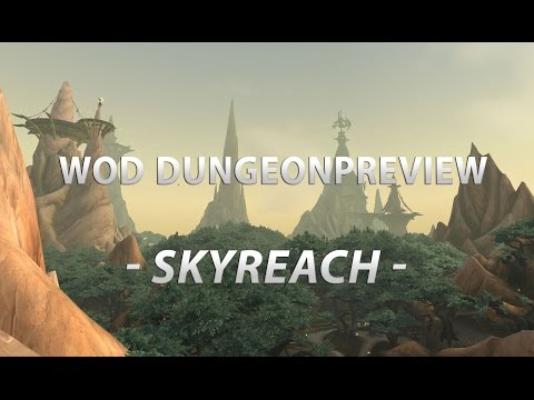 Warlords of Draenor 5er Dungeon Skyreach Normal Instanz Deutsch