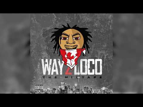 Loco Gang - Way 2 Loco (Full Mixtape)