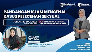 OASE: Pandangan Islam Mengenai Kasus Pelecehan Seksual