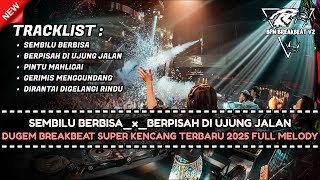 Download lagu DJ BREAKBEAT SEMBILU BERBISA x BERPISAH DI UJUNG JALAN TERBARU 2025 SPESIAL FULL MELODY KENCANG mp3