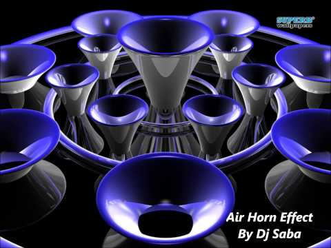 Best Air Horn Sound Effect Dj °!!! (Top Best Quality) by Dj Saba (salvatoredjsaba)