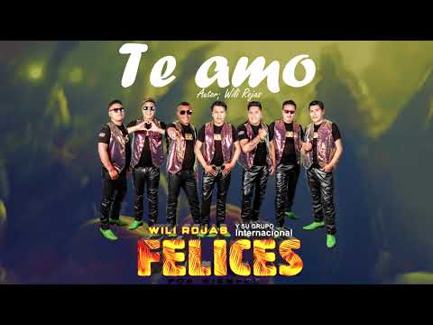 Te amor - Grupo Felices Por Siempre