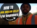 HOW TO RUN AMAZON RELAY FOR BEGINNERS | 2022
