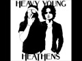 Heavy Young Heathens - Who Do You Think You ...