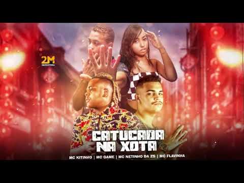 MC GAME MC NETINHO DA ZS Feat MC FLAVINHA E MC KITINHO - CATUCADA NA XOTA - REMIX BREGA