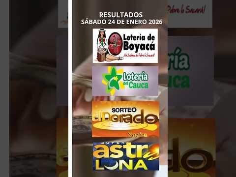 RESULTADOS LOTERÍAS HOY: BOYACÁ + CAUCA + DORADO NOCHE + ASTRO LUNA 🎯 Sábado 24 de enero de 2026