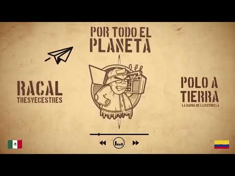 Polo A Tierra Ft Racal Tresvecestres - Por Todo El Planeta (Audio)