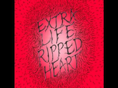 Extra Life - Ripped Heart