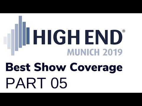 THE BIGGEST SOUND IN MUNICH  High End Munich 2019