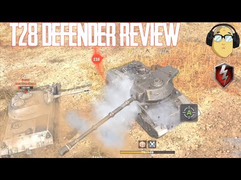 T28 DEFENDER REVIEW WORLD OF TANKS BLITZ