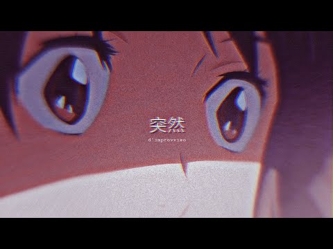 d' improvviso // slowed + reverb