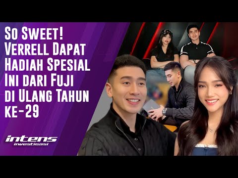 Verrell Dapat Hadiah Ini Dari Fuji di Ultah ke 29 | Intens Investigasi | Eps 5729