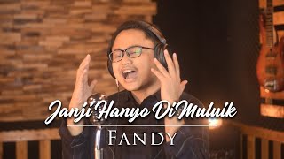 Download lagu Fauzana - Janji Hanyo Di Muluik ( Cover By Fandy ) mp3