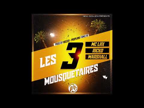 Mc Liix x Ricko x Marshall - Les 3 Mousquetaires (Prod By Wizzla - Proplane Familya) 2019
