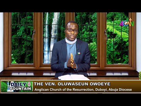 THE DAILY FOUNTAIN DEVOTIONAL OF DECEMBER 31, 2021 - THE VEN. OLUWASEUN OWOEYE