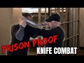 PRISON PROOF Knife Combat Real Knife Fighting For Self Defense