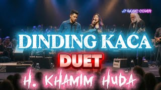 Download lagu DINDING KACA [ H KHAMIM HUDA ] VERSI DUET VOCAL mp3