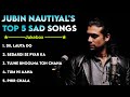 Jubin Nautiyal New Top 5 Sad Songs 2021 | Audio Jukebox | Jubin Nautiyal All New Hit Hindi Sad Songs