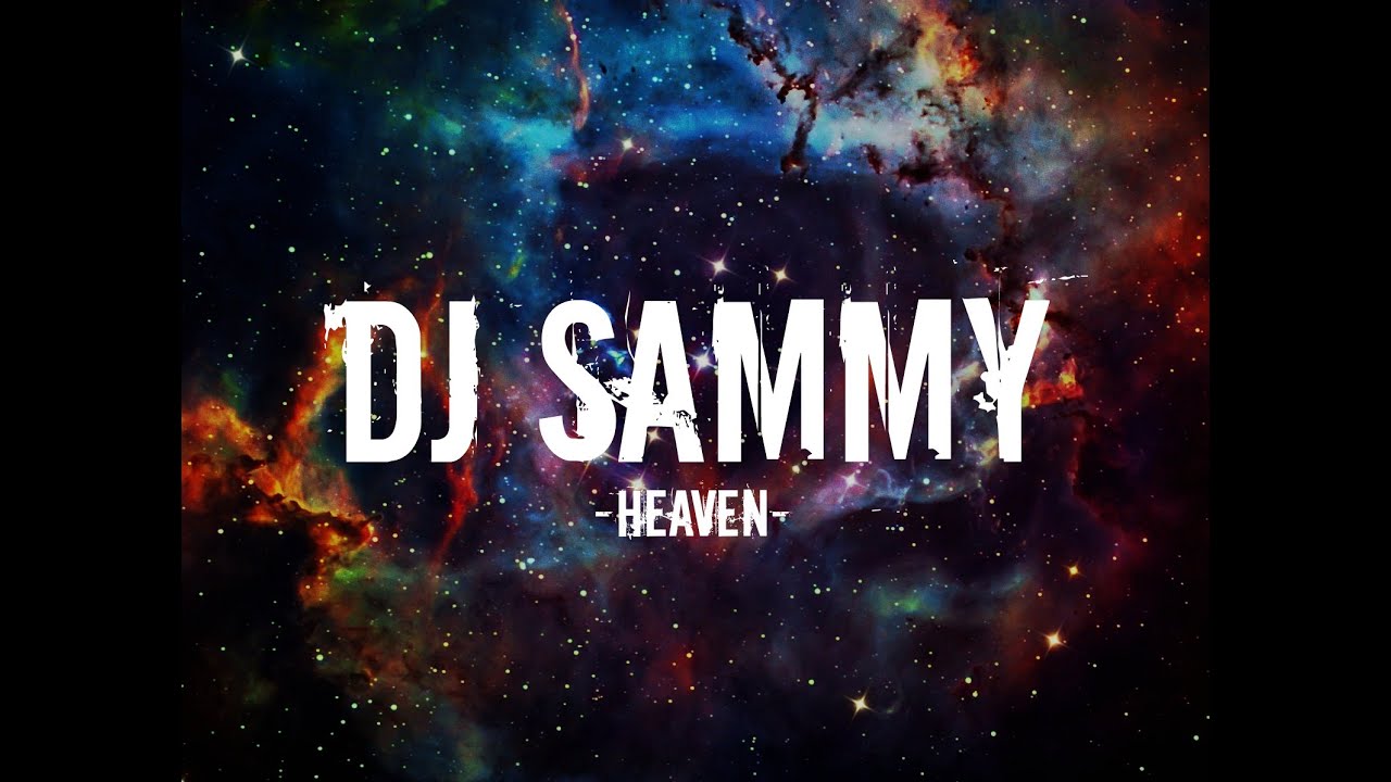 DJ Sammy - Heaven (Lyrics)