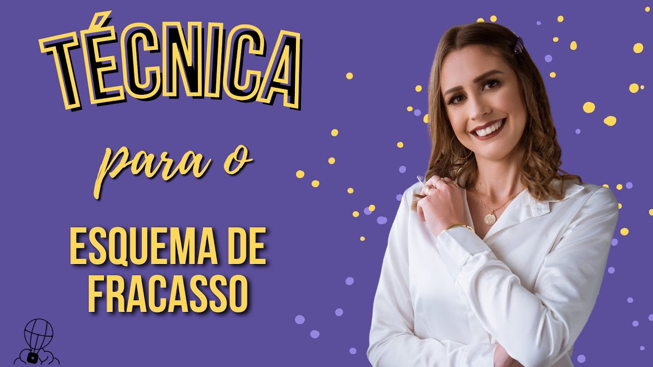 Técnica para o Esquema de Fracasso