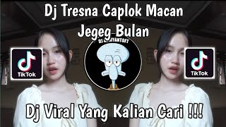Download lagu DJ TRESNO CAPLOK MACAN JEGEG BULAN VIRAL TIKTOK TERBARU 2025 ! mp3